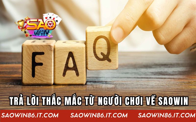 Trả lời những thắc mắc từ người chơi về Saowin