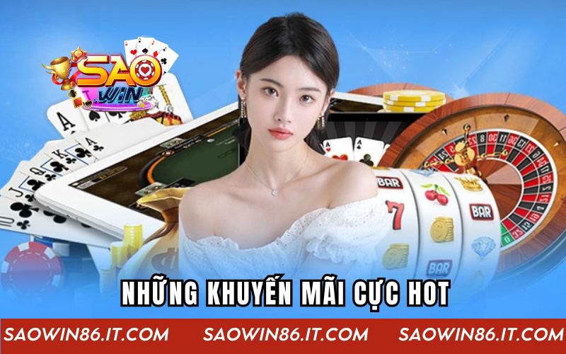 Những khuyến mãi cực hot tại cổng game Saowin hiện nay