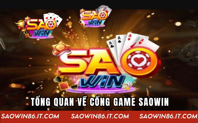 Những thông tin tổng quan về cổng game Saowin